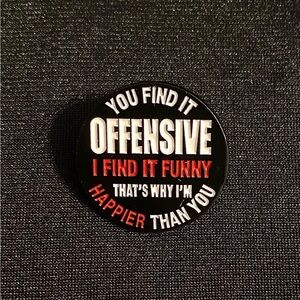 Enamel pin or magnet shows your point of view on humor